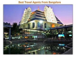 Enjoy attractions with Bangalore travel agents Call- 918383991800