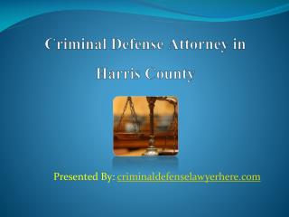Criminal Defense Attorney Harris County