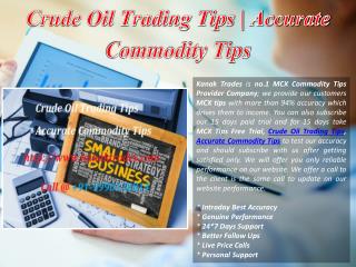 Crude Oil Trading Tips, Accurate Commodity Tips
