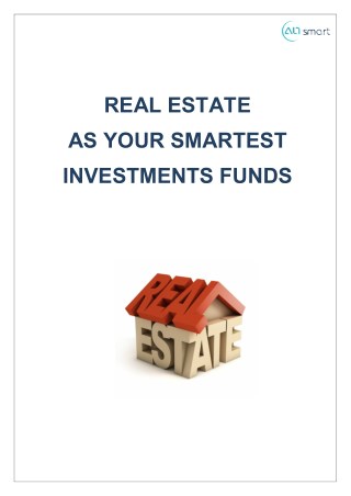 Real estate as your smartest investments funds