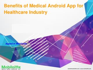 Benefits of Medical Android App for Healthcare Industry - Mobiloitte