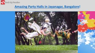 Amazing Party Halls in Jayanagar