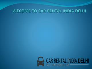 Car hire in Delhi | Carrentalindiadelhi