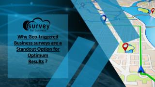 Why Geo-triggered Business surveys are a Standout Option for Optimum Results