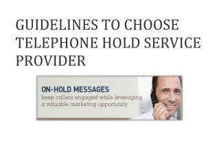 GUIDELINES TO CHOOSE TELEPHONE HOLD SERVICE PROVIDER