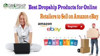 Best Dropship Products for Online Retailers to Sell on Amazon eBay