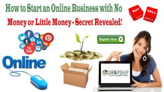 How to Start an Online Business with No Money or Little Money - Secret Revealed!