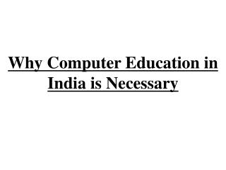 Why Computer Education in India is Necessary