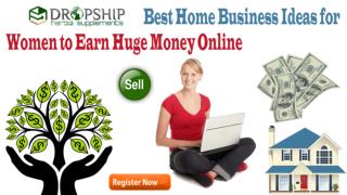 Best Home Business Ideas for Women to Earn Huge Money Online