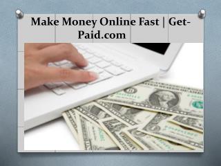 Make Money Online Fast | get-paid