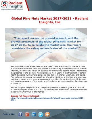 Global Pine Nuts Market 2017-2021 By Radiant Insights