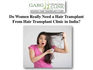 Do Women Really Need a Hair Transplant From Hair Transplant Clinic in India