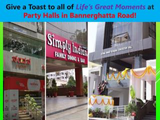 Party Halls in Bannerghatta Road