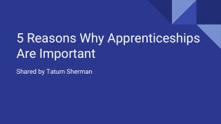 5 Reasons Why Apprenticeships Are Important