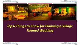 Top 6 Things to Know for Planning a Village Themed Wedding