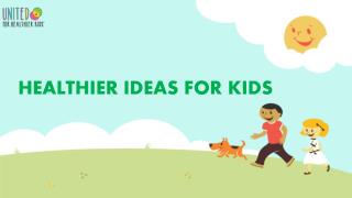 Healthier Ideas For Kids