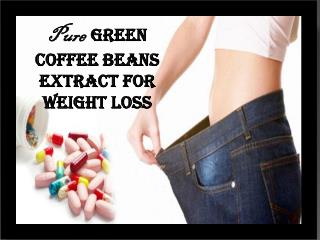 Pure Green Coffee Beans Extract For Weight Loss