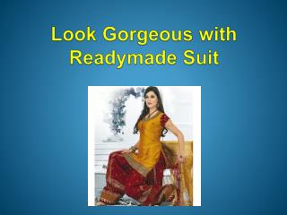 Look Gorgeous with Readymade Suit