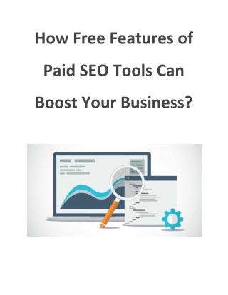 How Free Features of Paid SEO Tools Can Boost Your Business?