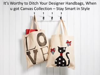 Stay smart in style with canvas Bags