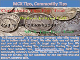 Gold Sure Shot Intraday Tips - Commodity Advisory Tips Services in Commodity Market