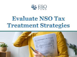 Evaluate NSO Tax Treatment Strategies