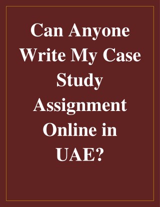 Case Study Assignment Online in UAE