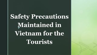 Safety precautions maintained in vietnam for the tourists