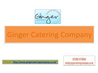 Choose The Best Catering Company In Hampshire : Ginger Catering Company
