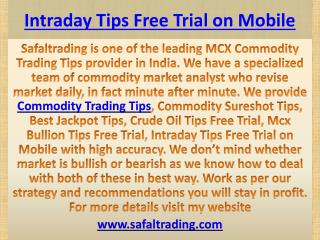Commodity Sureshot Tips | Intraday Tips Free Trial on Mobile Call @ 91-9205917204