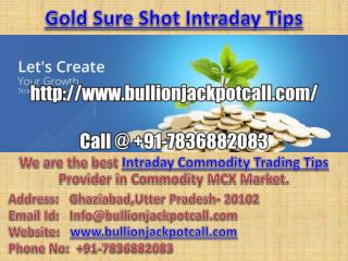 Gold Sure Shot Intraday Tips - Intraday Commodity Trading Tips with Maximum Profit