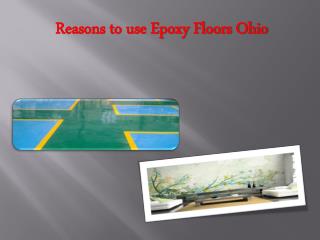 Reasons to use Epoxy Floors Ohio