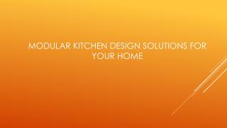 Modular Kitchen Design Solutions For Your Home