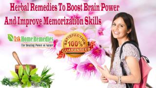 Herbal Remedies To Boost Brain Power And Improve Memorization Skills