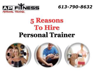 5 Reasons To Hire Personal Fitness Trainer