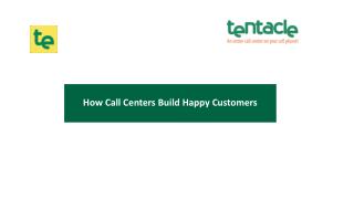 How Call Centers Build Happy Customers