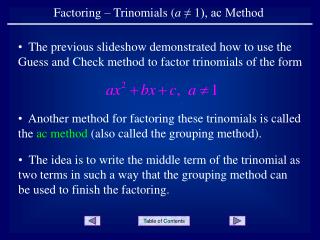 Factoring – Trinomials ( a ≠ 1), ac Method