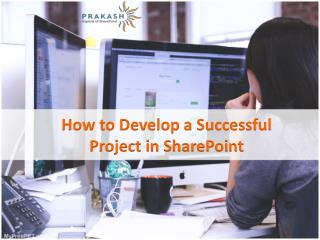 How To Develop A Successful Project In Microsoft SharePoint