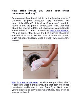 How often should you wash your sheer underwear and why?