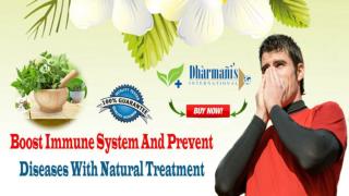 Boost Immune System And Prevent Diseases With Natural Treatment