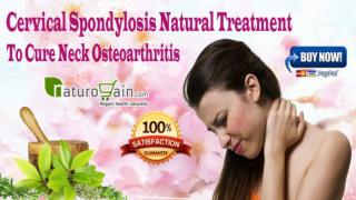Cervical Spondylosis Natural Treatment To Cure Neck Osteoarthritis
