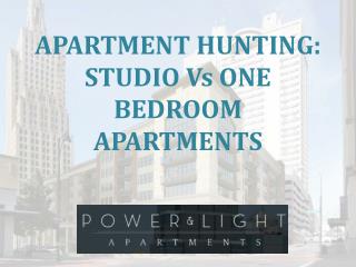 Apartment Hunting: Studio Vs One Bedroom Apartments