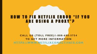 How to fix Netflix error “ if You are using a proxy”