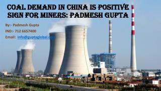 Coal Demand In China Is Positive Sign For Miners: Padmesh Gupta