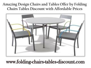 Amazing Design Chairs and Tables Offer by Folding Chairs Tables Discount with Affordable Prices