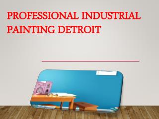 Professional Industrial Painting Detroit