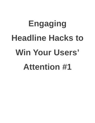 Engaging Headline Hacks to Win Your Users’ Attention #1