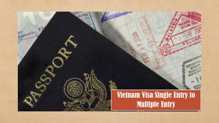 Vietnam Visa Single Entry to Multiple Entry