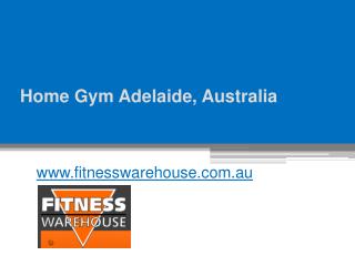 Home Gym Adelaide, Australia - www.fitnesswarehouse.com.au