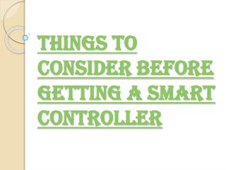 Things you Should Kept in Mind While Buying a Smart Controller